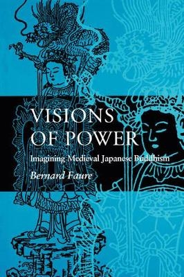 Visions of Power - Bernard Faure