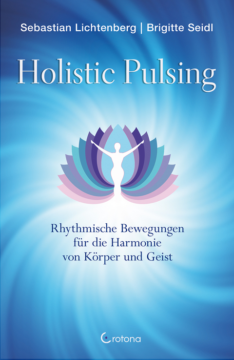 Holistic Pulsing - Sebastian Lichtenberg, Brigitte Seidl