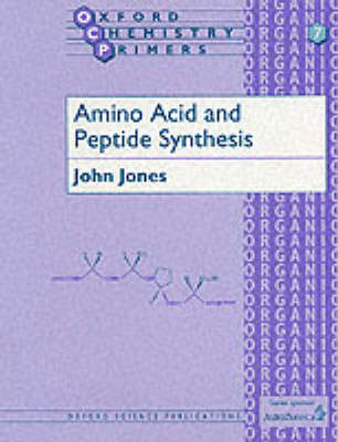 Amino Acids and Peptide Synthesis - John Jones