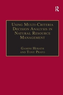 Using Multi-Criteria Decision Analysis in Natural Resource Management - Tony Prato