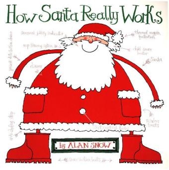 How Santa Really Works - Alan Snow