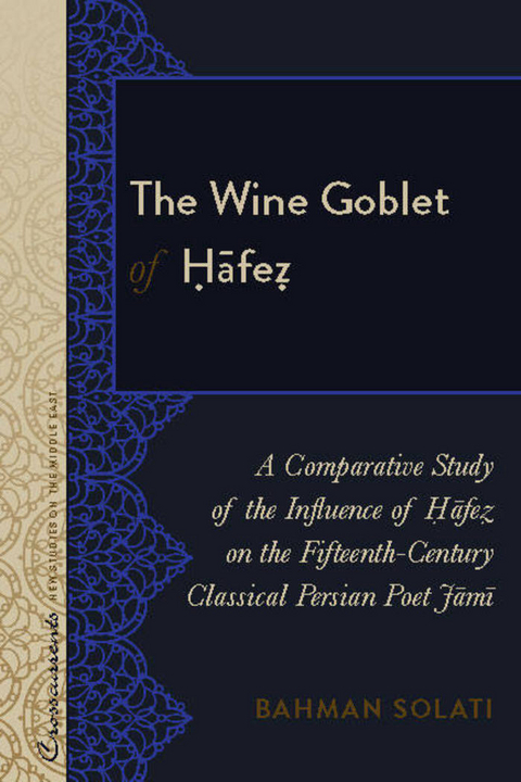 The Wine Goblet of Ḥāfeẓ - Bahman Solati