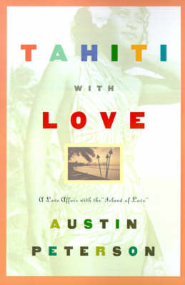 Tahiti with Love - Austin Peterson