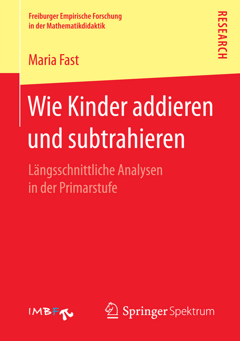 Wie Kinder addieren und subtrahieren - Maria Fast