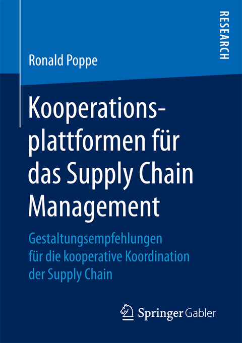 Kooperationsplattformen für das Supply Chain Management - Ronald Poppe