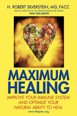 Maximum Healing - H Robert Silverstein