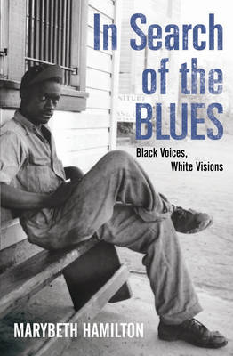 In Search Of The Blues - Marybeth Hamilton