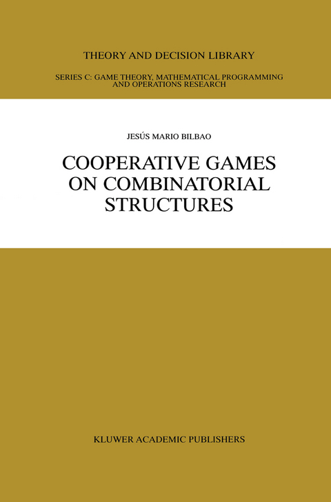 Cooperative Games on Combinatorial Structures - Jesús Mario Bilbao