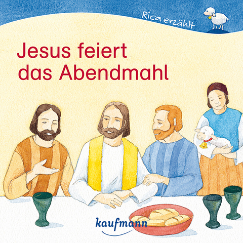 Jesus feiert das Abendmahl - Antonia Spang