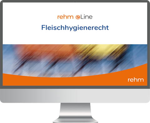 Fleischhygienerecht online - Eberhard Raschke, Lüppo Ellerbroek, Hartwig Kobelt