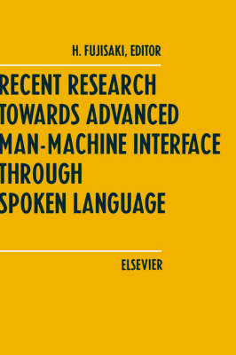 Recent Research Towards Advanced Man-Machine Interface Through Spoken Language - 