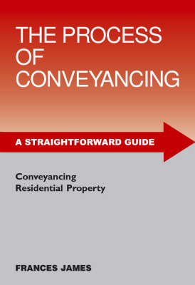 A Straightforward Guide To The Process Of Conveyancing - Fances James