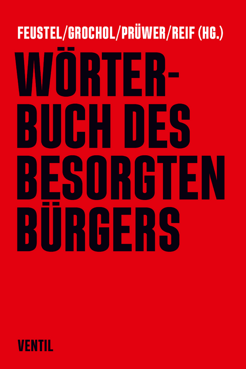 Wörterbuch des besorgten Bürgers - 