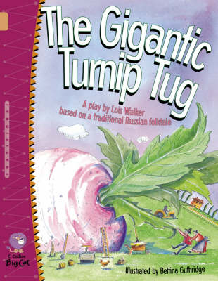 The Gigantic Turnip Tug - Lois Walker