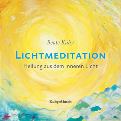 Lichtmeditation - Beate Kuby