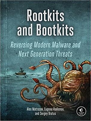 Rootkits and Bootkits - Alex Matrosov, Eugene Rodionov, Sergey Bratus