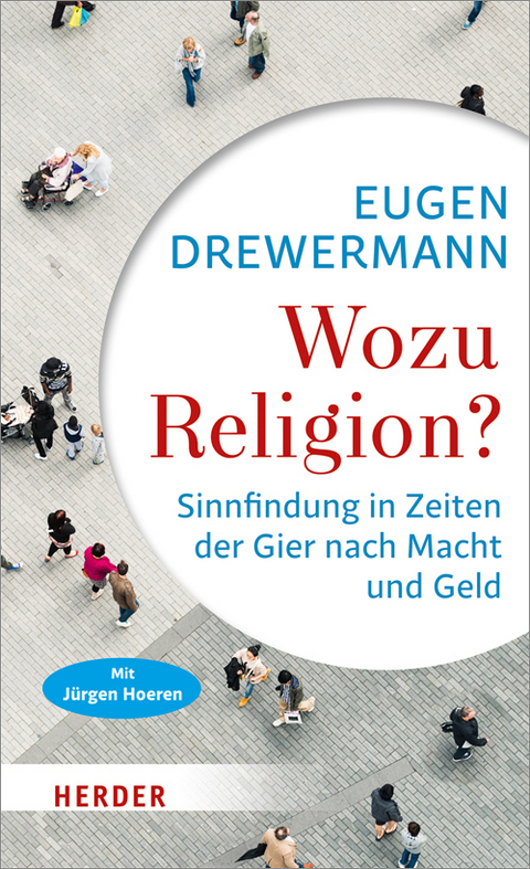 Wozu Religion? - Eugen Drewermann, Jürgen Hoeren