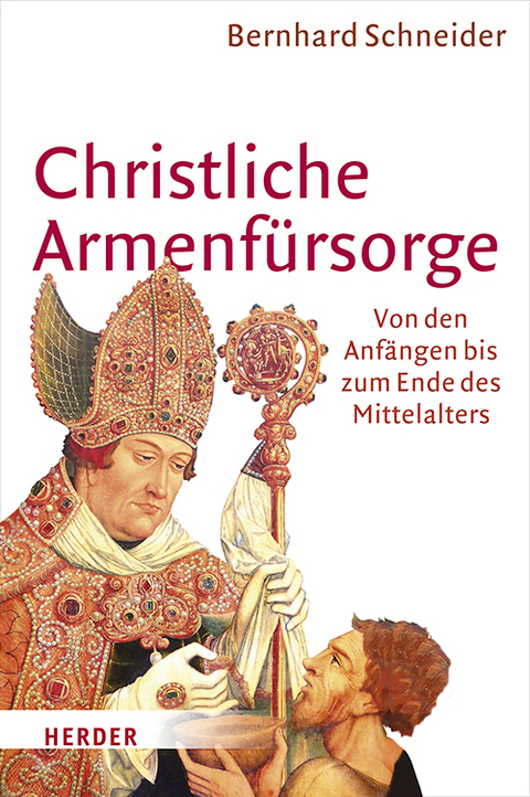 Christliche Armenfürsorge - Bernhard Schneider