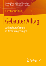 Gebauter Alltag - Christine Neubert