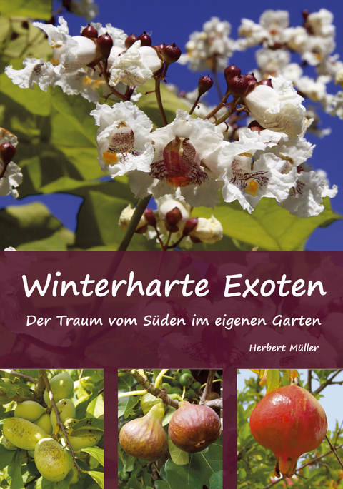 Winterharte Exoten - Herbert Müller