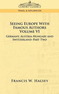 Seeing Europe with Famous Authors - Francis W Halsey