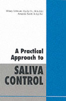 A Practical Approach to Saliva - Hilary Johnson, Amanda Scott