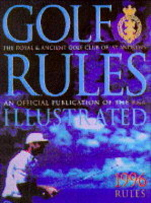 Golf Rules Illustrated -  Royal and Ancient Golf Club of St.Andrews