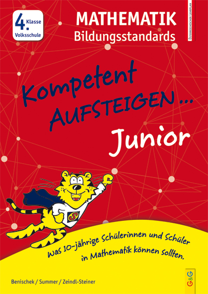 Kompetent Aufsteigen Junior Mathematik Bildungsstandards 4. Klasse VS - Isabella Benischek, Anita Summer, Regina Zeindl-Steiner