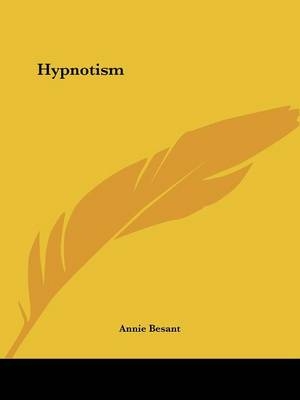 Hypnotism - Annie Besant