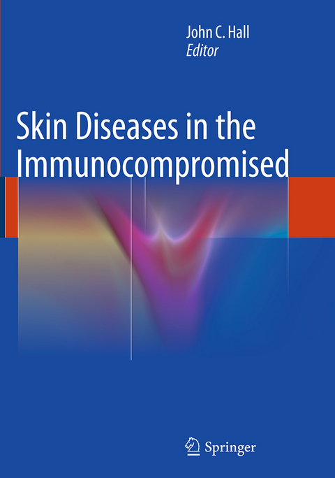 Skin Diseases in the Immunocompromised - 