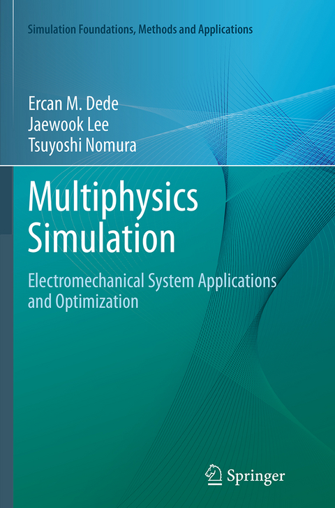 Multiphysics Simulation - Ercan M. Dede, Jaewook Lee, Tsuyoshi Nomura