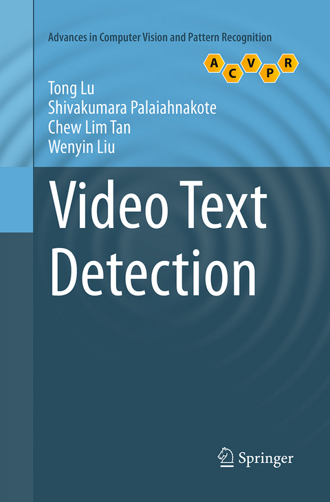 Video Text Detection - Tong Lu, Shivakumara Palaiahnakote, Chew Lim Tan, Wenyin Liu