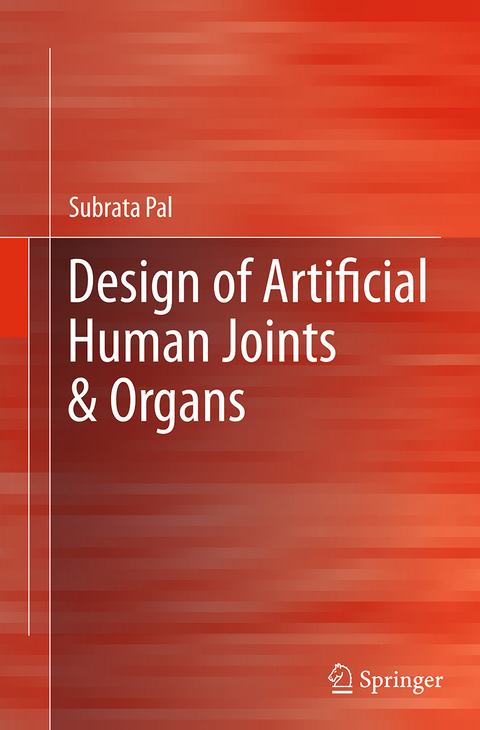 Design of Artificial Human Joints & Organs - Subrata Pal