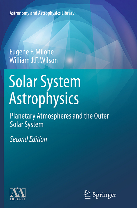 Solar System Astrophysics - Eugene F. Milone, William J.F. Wilson