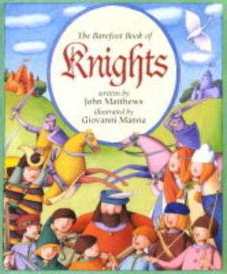 The Barefoot Book of Knights - John Matthews