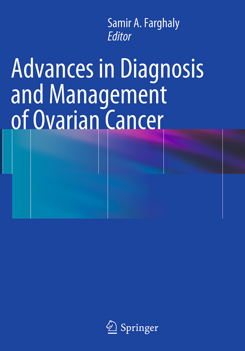 Advances in Diagnosis and Management of Ovarian Cancer - 