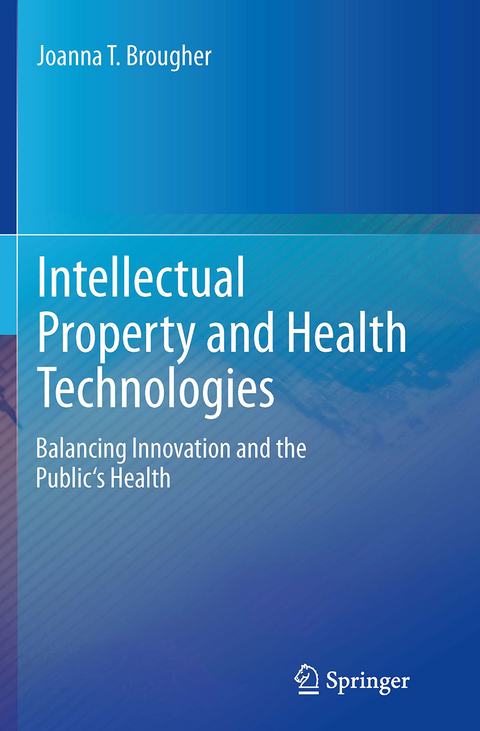 Intellectual Property and Health Technologies - Joanna T. Brougher