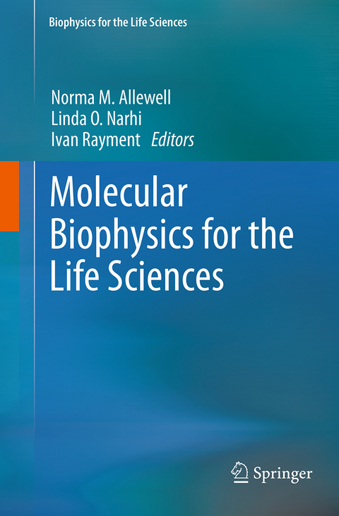 Molecular Biophysics for the Life Sciences - 