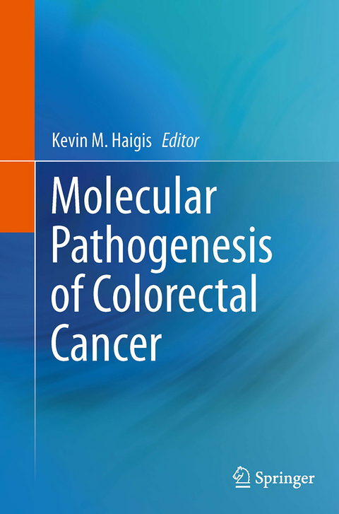 Molecular Pathogenesis of Colorectal Cancer - 