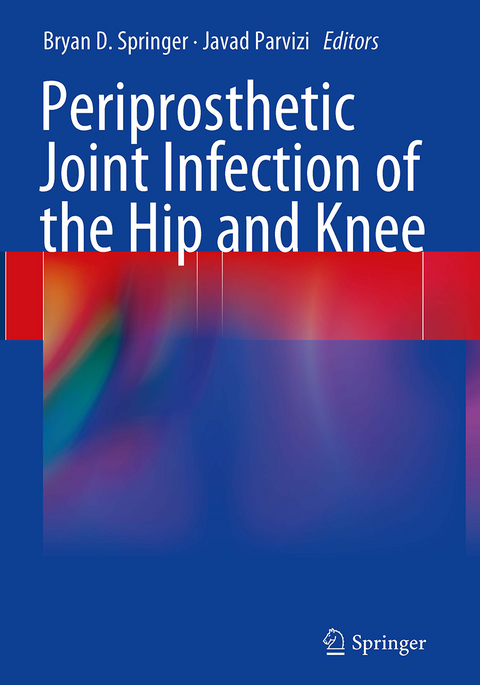 Periprosthetic Joint Infection of the Hip and Knee - 