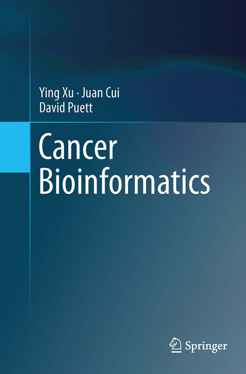 Cancer Bioinformatics - Ying Xu, Juan Cui, David Puett