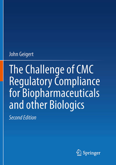 The Challenge of CMC Regulatory Compliance for Biopharmaceuticals - John Geigert