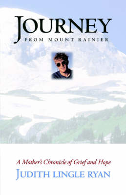 Journey from Mount Rainier - Judith Lingle Ryan