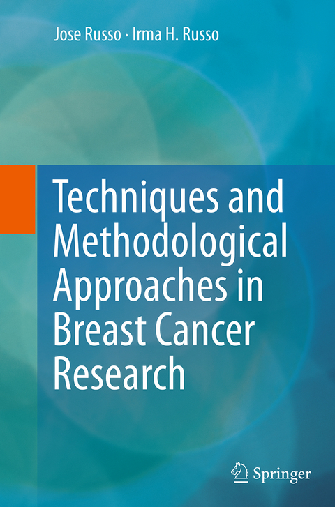 Techniques and Methodological Approaches in Breast Cancer Research - Jose Russo, Irma H. Russo