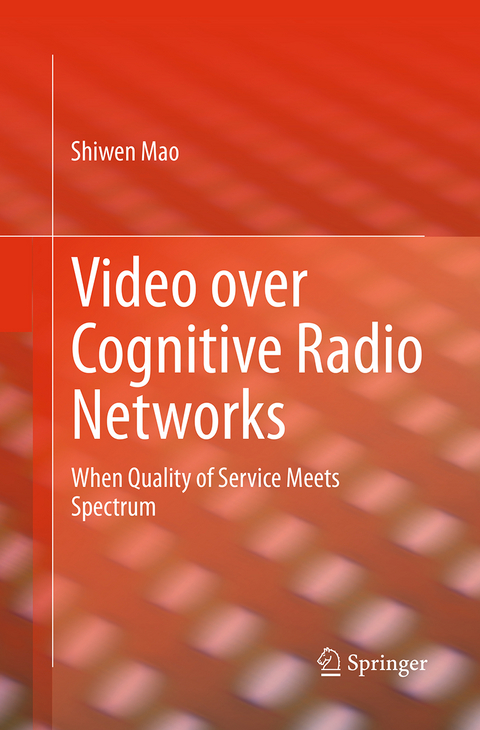 Video over Cognitive Radio Networks - Shiwen Mao