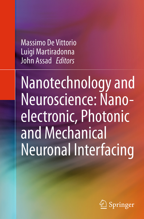 Nanotechnology and Neuroscience: Nano-electronic, Photonic and Mechanical Neuronal Interfacing - 