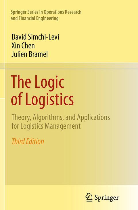 The Logic of Logistics - David Simchi-Levi, Xin Chen, Julien Bramel