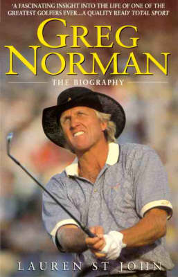 Greg Norman Biography - Lauren St. John