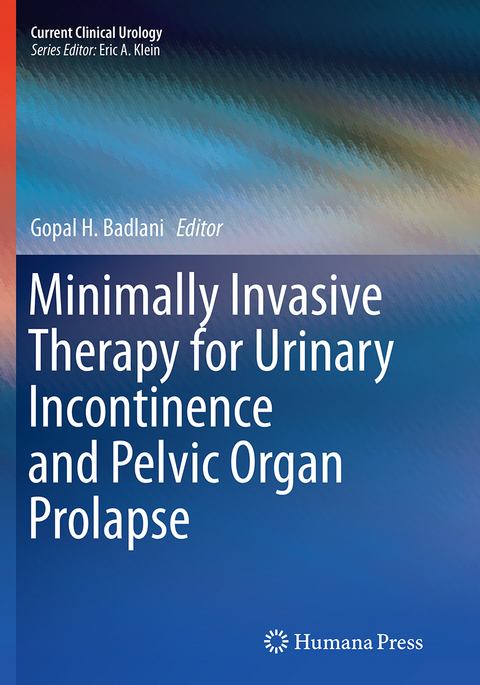 Minimally Invasive Therapy for Urinary Incontinence and Pelvic Organ Prolapse - 