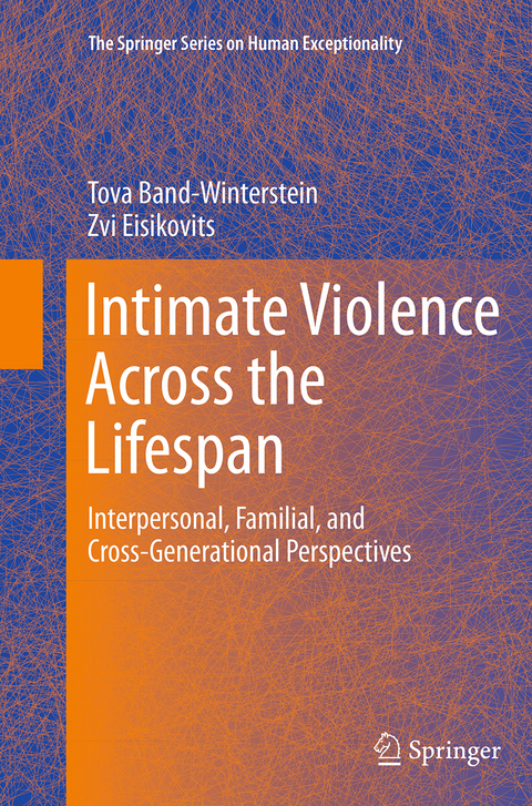 Intimate Violence Across the Lifespan - Tova Band-Winterstein, Zvi Eisikovits